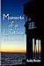 Moments of a Lifetime by Lesley Butler