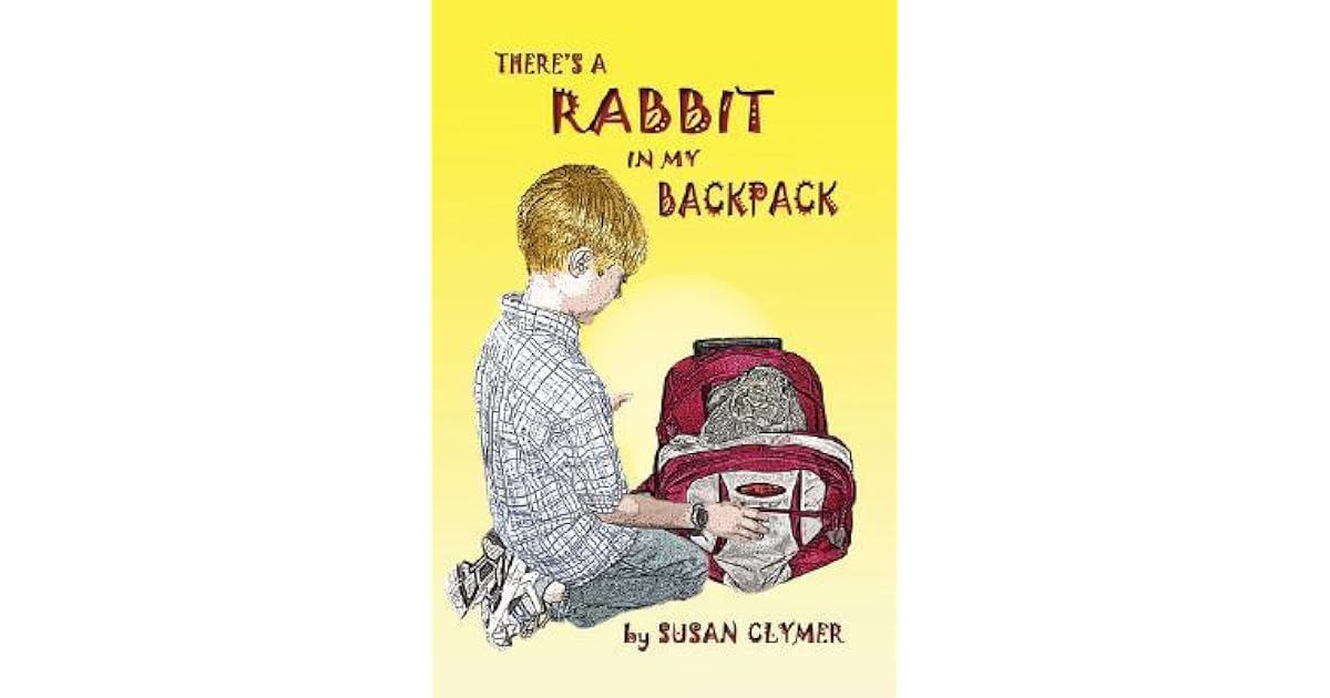 There's a Rabbit in My Backpack by Susan Clymer