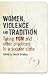 Women, Violence and Traditi...