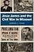 Jesse James and the Civil W...