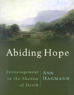 Abiding Hope: Encouragement in the Shadow of Death (Paperback)