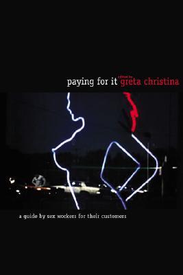 PAYING FOR IT (Paperback)