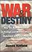 War & Destiny: How the Bush...