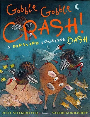 Gobble-Gobble Crash! a Barnyard Counting Bash (Hardcover)