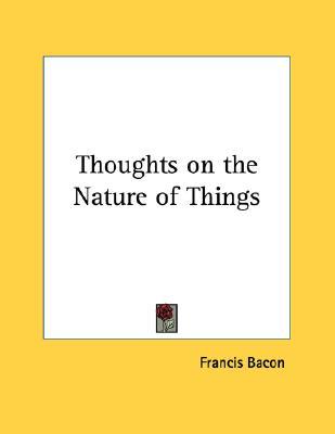 Thoughts on the Nature of Things