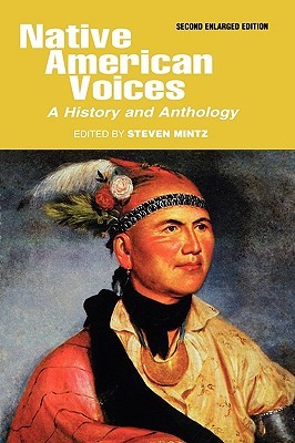 Native American Voices : A History & Anthology (Paperback)