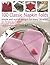 100 Classic Napkin Folds: simple and stylish napkins for every occasion: Over 700 step-by-step photographs show you how to make stunning folds to a professional level
