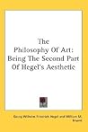The Philosophy of Art by Georg Wilhelm Friedrich Hegel