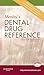 Mosby's Dental Drug Reference by Arthur H. Jeske