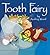 Tooth Fairy by Audrey  Wood