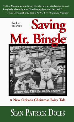 Saving Mr. Bingle: A New Orleans Christmas Fairy Tale (Perfect Paperback)