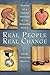 Real People, Real Change: Stories of a Change Warrior in the Business World