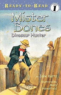 Mister Bones: Dinosaur Hunter (Ready-to-Read Level 1)
