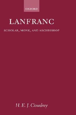 Lanfranc: Scholar, Monk, Archbishop (Hardcover)