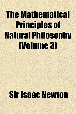 The Mathematical Principles of Natural Philosophy