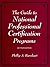 The Guide to National Professional Certification Programs, 2nd Edition