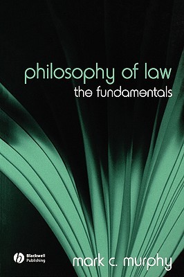 Philosophy of Law: The Fundamentals (Paperback)
