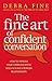 The Fine Art of Confident Conversation: How to Improve Your Communication Skills & Build Stronger Relationships