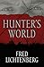Hunter's World by Fred Lichtenberg Hunter's World by Fred Lichtenberg