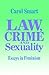 Law, Crime and Sexuality by Carol Smart