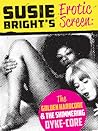 The Erotic Screen: The Golden Hardcore & The Shimmering Dyke-Core