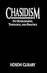 Chasidism: Its Development, Theology, and Practice