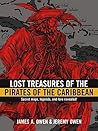 Lost Treasures of the Pirates of the Caribbean by James A. Owen