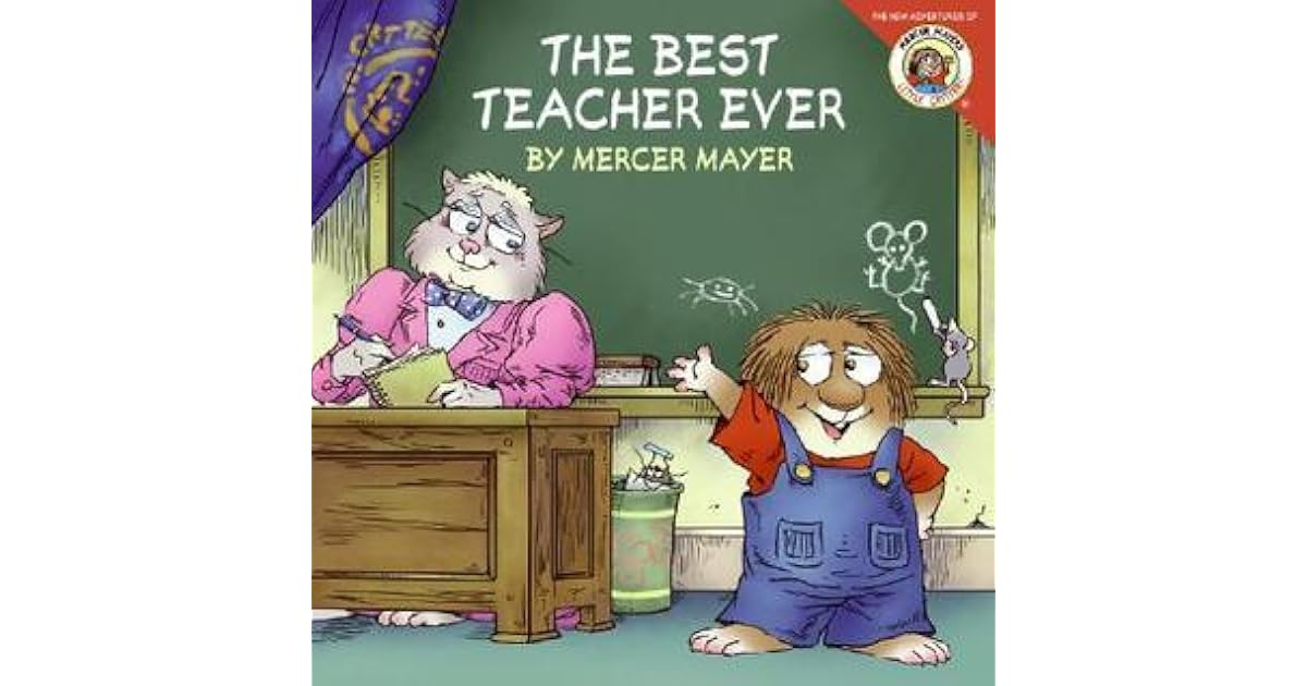 The Best Teacher Ever by Mercer Mayer