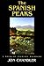 The Spanish Peaks: A Novel ...