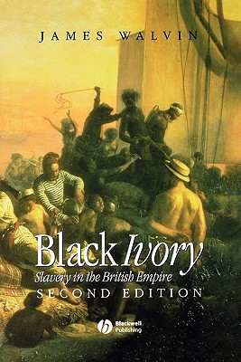 Black Ivory: Slavery in the British Empire (Paperback)