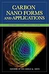 Carbon Nano Forms and Applications by Madhuri Sharon