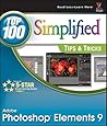 Photoshop Elements 9: Top 100 Simplified Tips & Tricks