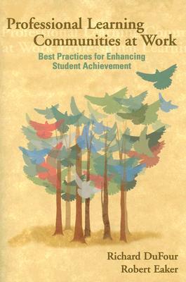 Professional Learning Communities at Work: Best Practices for Enhancing Student Achievement (Perfect Paperback)