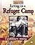 Living in a Refugee Camp: C...