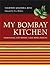My Bombay Kitchen by Niloufer King