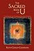 The Sacred Book of U: Unveiling the Lost Teachings of the Deep Feminine
