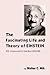 The Fascinating Life and Theory of Einstein