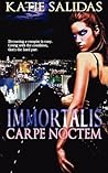 Immortalis Carpe Noctem