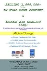 Selling 1,000,000+ Per Year in HVAC Home Comfort & Indoor Air Quality (IAQ): Or anything else you want to sell. The principles do not change only the product.