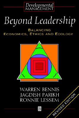 Beyond Leadership: Balancing Economics, Ethics and Ecology (Paperback)