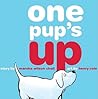 One Pup's Up by Marsha Wilson Chall