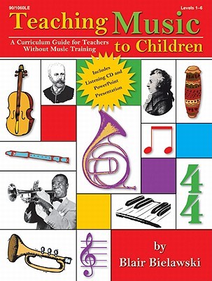 Teaching Music to Children: A Curriculum Guide for Teachers Without Music Training (Paperback)