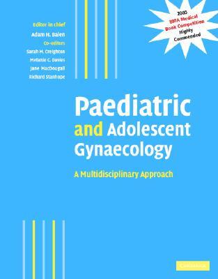 Paediatric and Adolescent Gynaecology: A Multidisciplinary Approach (Hardcover)