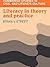 Literacy in Theory and Practice (Cambridge Studies in Oral and Literate Culture, Series Number 9)