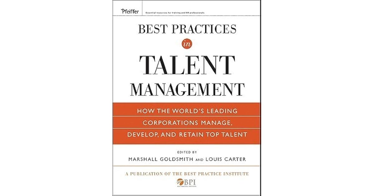 Best Practices In Talent Management By Marshall Goldsmith