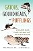 GATORS, GOURDHEADS, AND PUF...