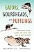 GATORS, GOURDHEADS, AND PUFFLINGS by Susan D. Jewell