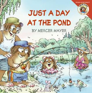 Just A Day at the Pond (The New Adventures of Mercer Mayer's Little Critter)