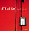 Steve Joy Paintings, 1980-2007: Uncreated Light Steve Joy Paintings, 1980-2007: Uncreated Light