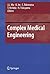 Complex Medical Engineering